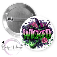 Wicked - Pin, Magnet or Badge Holder