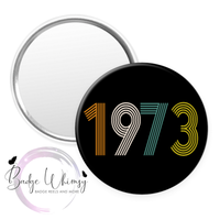 1973 - Roe V Wade - Protect my Choice - Pin, Magnet or Badge Holder