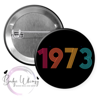 1973 - Roe V Wade - Protect my Choice - Black Background - Pin, Magnet or Badge Holder