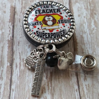 I'm a Teacher - What's Your Superpower - Fancy Retractable Badge Holder