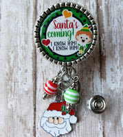 Santa's Coming - I know him - Fancy Retractable Badge Holder