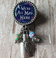 We're All Mad Here - Fancy Retractable Badge Holder