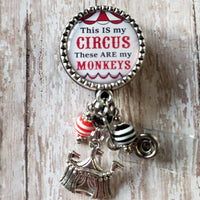 This IS My Circus - These ARE My Monkeys - Fancy Retractable Badge Holder