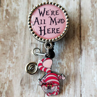 We're All Mad Here - Pink - 3 Charm Choices - Fancy Retractable Badge Holder