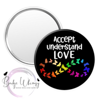 Neurodiversity - Accept - Understand - Love - Pin, Magnet or Badge Holder