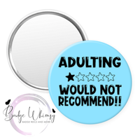 Adulting Difficult 1-Star Would Not Recommend - Pin, Magnet or Badge Holder