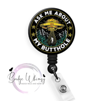 Ask me About my Butthole - Funny - Pin, Magnet or Badge Holder