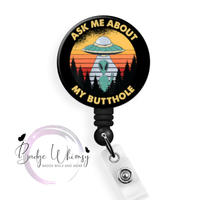 Ask me About my Butthole - Funny - Pin, Magnet or Badge Holder