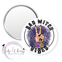 Bad Witch Vibes - Halloween - Pin, Magnet or Badge Holder