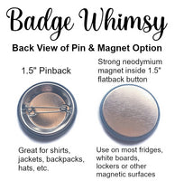 Ok, Karen - Pin, Magnet or Badge Holder