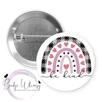 Be Kind - Boho Rainbow - Pin, Magnet or Badge Holder