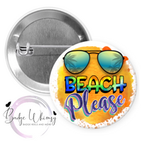 Beach Please - Pin, Magnet or Badge Holder