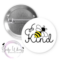 Bee Kind - Pin, Magnet or Badge Holder