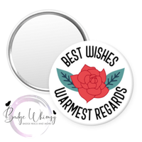 Best Wishes - Warmest Regards - Pin, Magnet or Badge Holder