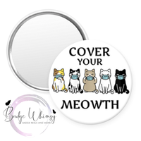Cover Your Meowth - Cute Cats - Pin, Magnet or Badge Holder