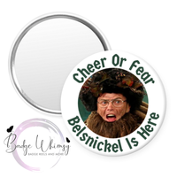Cheer or Fear - Belsnickel Is Here - Pin, Magnet or Badge Holder