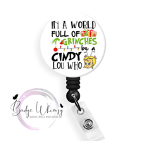 In a World of Grinches Be Cindy Lou Who - Pin, Magnet or Badge Holder