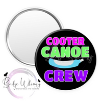 Cooter Canoe Crew - Nurse - Pin, Magnet or Badge Holder - Watermark Removed on Finished Product