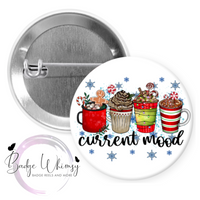 Christmas Current Mood - Pin, Magnet or Badge Holder