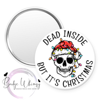 Dead Inside - But It's Christmas - Skeleton - Pin, Magnet or Badge Holder