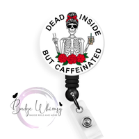 Dead Inside - But Caffeinated - Skeleton - Pin, Magnet or Badge Holder