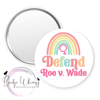 Protect Roe v Wade - Women's Rights - 1.5 Inch Button - Set of 4 Magnets or Pins