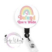 Defend Roe v Wade - Pin, Magnet or Badge Holder