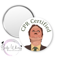 Dwight - CPR Certified - Funny - Pin, Magnet or Badge Holder