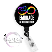 Embrace Neurodiversity - Pin, Magnet or Badge Holder