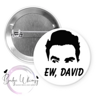 Ew David, Fold in the Cheese, Best Wishes - Set of 5 - Magnets or Pins