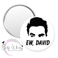 EW, David - Funny - Pin, Magnet or Badge Holder Reel