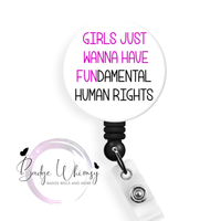 Girls Just Wanna Have FUNdamental Human Rights - Pin, Magnet or Badge Holder
