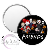 Halloween Horror Movie Friends - Pin, Magnet or Badge Holder