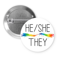 My Pronouns Are - Many to Choose From - 1.5 Inch Button Pin