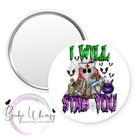I Will Stab You - Nurse - Halloween - Pin, Magnet or Badge Holder