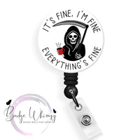It's Fine, I'm Fine - Everything's Fine - Pin, Magnet or Badge Holder
