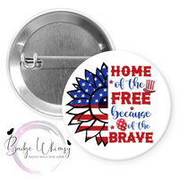 4th of July - Home of the Free - USA - Pin, Magnet or Badge Holder