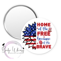 4th of July - Home of the Free - USA - Pin, Magnet or Badge Holder