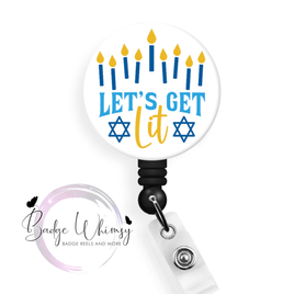 Let's Get Lit - Happy Hanukkah - Pin, Magnet or Badge Holder