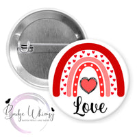 Love - Boho Rainbow - Valentine - Pin, Magnet or Badge Holder