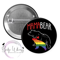 Proud Mama Bear - Pride - Love - Themed - Set of 5 - Choose Magnets or Pins