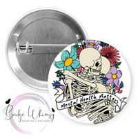 Mental Health Matters - Pin, Magnet or Badge Holder