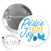 Peace Light Joy - Happy Hanukkah - Pin, Magnet or Badge Holder