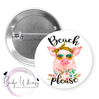 Pig - Beach Please - Pin, Magnet or Badge Holder