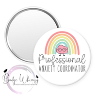 Professional Anxiety Coordinator - Pin, Magnet or Badge Holder