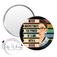The Power of a Girl with a Book - 2 Color Options - Pin, Magnet or Badge Holder
