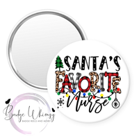 Santa's Favorite Nurse - 1.5 Inch Button - Pin, Magnet or Badge Holder