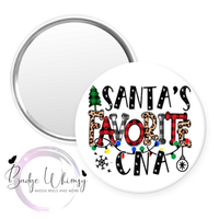 Santa's Favorite CNA - 1.5 Inch Button - Pin, Magnet or Badge Holder
