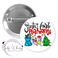Santa's Favorite Pharmacist - 1.5 Inch Button - Pin, Magnet or Badge Holder