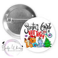 Santa's Favorite Vet Tech - 1.5 Inch Button - Pin, Magnet or Badge Holder